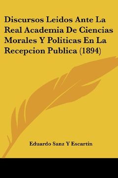 portada Discursos Leidos Ante la Real Academia de Ciencias Morales y Politicas en la Recepcion Publica (1894) (in Spanish)