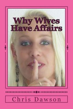 portada Why Wives Have Affairs (en Inglés)