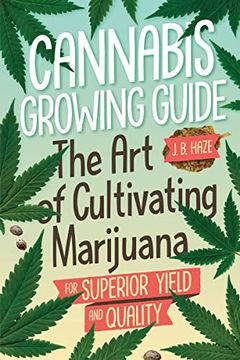 portada Cannabis Growing Guide: The art of Cultivating Marijuana for Superior Yield and Quantity (in English)