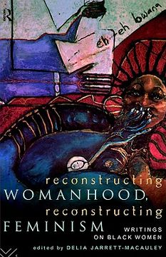 portada reconstructing womanhood, reconstructing feminism: writings on black women