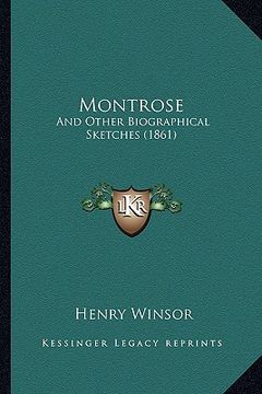 portada montrose: and other biographical sketches (1861) (en Inglés)