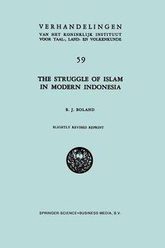 portada The Struggle of Islam in Modern Indonesia (en Inglés)
