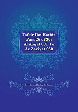 portada Tafsir ibn Kathir Part 26 of 30: Al Ahqaf 001 to az Zariyat 030 (en Inglés)