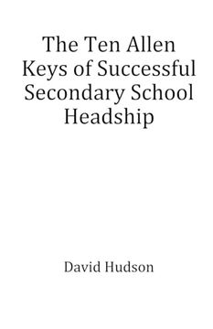 portada The Ten Allen Keys of Successful Secondary School Headship (en Inglés)