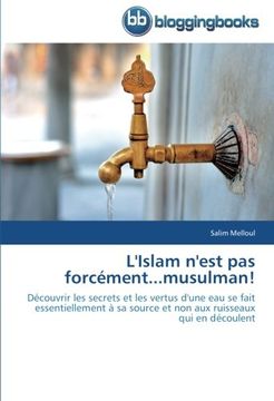 portada L'Islam N'Est Pas Forcement...Musulman!