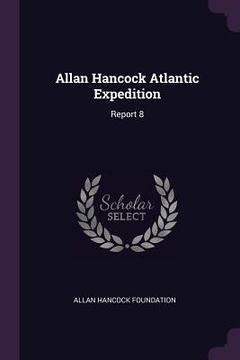 portada Allan Hancock Atlantic Expedition: Report 8 (en Inglés)