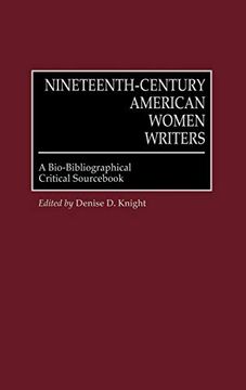 portada Nineteenth-Century American Women Writers: A Bio-Bibliographical Critical Sourc (Classification of Tumours) (en Inglés)
