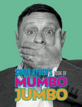 portada Shaun Ryder's Book of Mumbo Jumbo