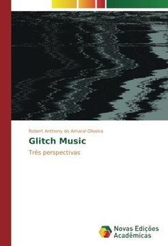 portada Glitch Music: Três perspectivas