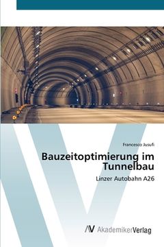 portada Bauzeitoptimierung im Tunnelbau (en Alemán)