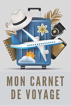 portada Mon Carnet de Voyage: Carnet de Voyage Pour les Voyageurs | 120 Pages (in French)