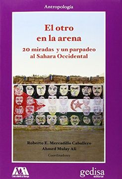 portada El Otro en la Arena. 20 Miradas y un Parpadeo al Sahara Occiodental (in Spanish)