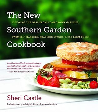 portada The new Southern Garden Cookbook: Enjoying the Best From Homegrown Gardens, Farmers'Markets, Roadside Stands, and csa Farm Boxes (en Inglés)