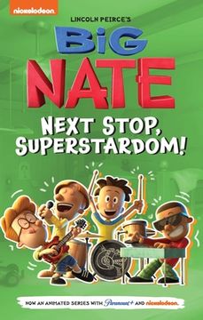 portada Big Nate: Next Stop, Superstardom! (Volume 3) (Big Nate tv Series Graphic Novel) [Soft Cover ] (en Inglés)