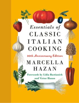 portada Essentials of Classic Italian Cooking: 30Th Anniversary Edition (en Inglés)