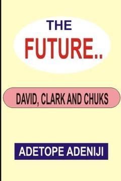 portada The Future: David, Clark and Chuks