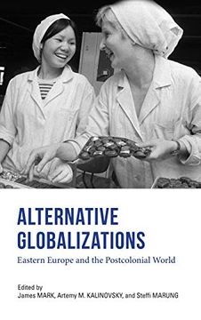 portada Alternative Globalizations: Eastern Europe and the Postcolonial World (en Inglés)