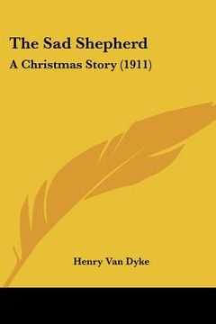 portada the sad shepherd: a christmas story (1911) (in English)