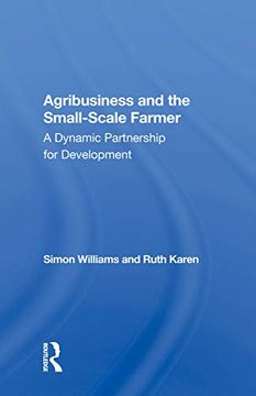 portada Agribusiness and the Small-Scale Farmer: A Dynamic Partnership for Development (in English)