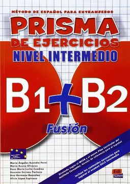 portada Prisma Fusión B1/B2 Intermedio Libro de Ejercicios (in English)