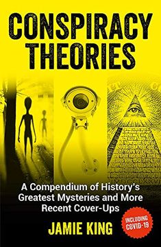 portada Conspiracy Theories: A Compendium of History’S Greatest Mysteries and More Recent Cover-Ups (en Inglés)