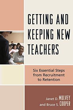 portada Getting and Keeping new Teachers: Six Essential Steps From Recruitment to Retention 