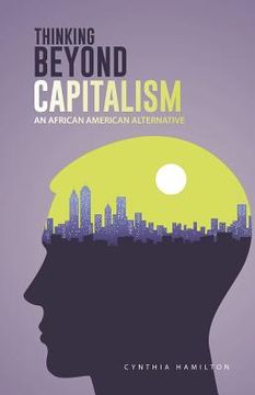 portada Thinking Beyond Capitalism: An African American Alternative (en Inglés)