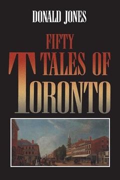 portada Fifty Tales of Toronto [Idioma Inglés] (en Inglés)