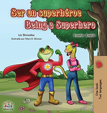 portada Ser un Superhéroe Being a Superhero: Spanish English Bilingual Book (in Spanish)