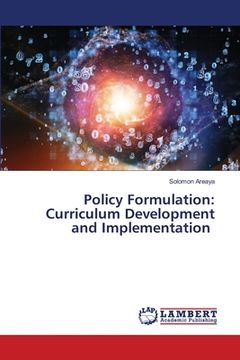 portada Policy Formulation: Curriculum Development and Implementation (in English)