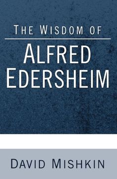 portada The Wisdom of Alfred Edersheim: Gleanings From a 19Th Century Jewish Christian Scholar (en Inglés)