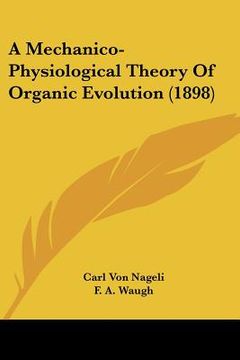 portada a mechanico-physiological theory of organic evolution (1898) (en Inglés)