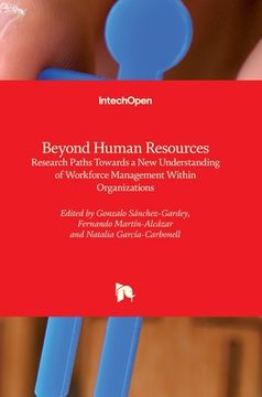 portada Beyond Human Resources: Research Paths Towards a New Understanding of Workforce Management Within Organizations