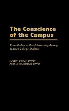 portada The Conscience of the Campus: Case Studies in Moral Reasoning Among Today's College Students (en Inglés)