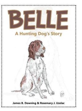 portada Belle: A Hunting Dog's Story