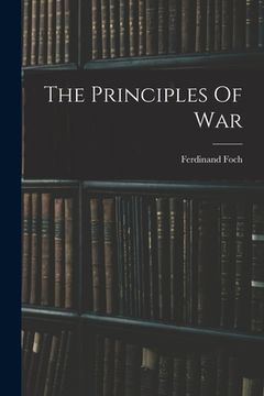 portada The Principles Of War (en Inglés)