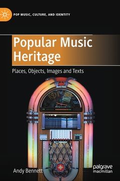 portada Popular Music Heritage: Places, Objects, Images and Texts (en Inglés)