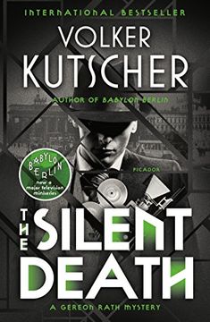 portada The Silent Death: A Gereon Rath Mystery (Gereon Rath Mystery Series) (in English)