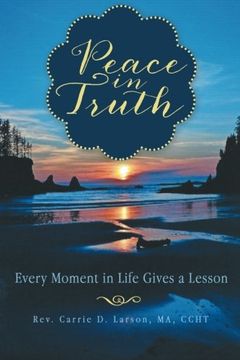 portada Peace in Truth: Every Moment in Life Gives a Lesson