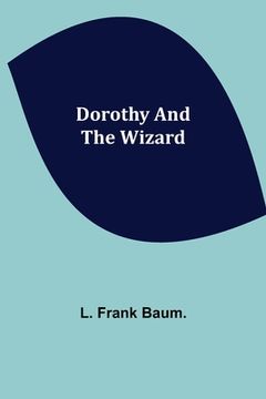portada Dorothy and the Wizard (en Inglés)