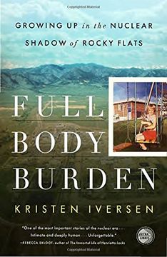 portada Full Body Burden: Growing up in the Nuclear Shadow of Rocky Flats (en Inglés)