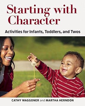 portada Starting With Character: Activities for Infants, Toddlers, and Twos (en Inglés)