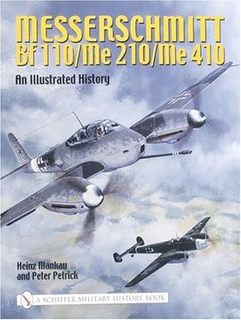 portada Messerschmitt Bf 110/Me 210/Me 410: An Illustrated History