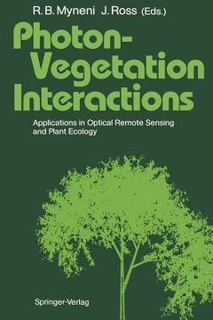 portada photon-vegetation interactions: applications in optical remote sensing and plant ecology (en Inglés)