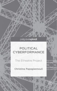 portada Political Cyberformance: The Etheatre Project