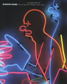 portada Elusive Signs - Bruce Nauman Works With Light (The mit Press) (in English)