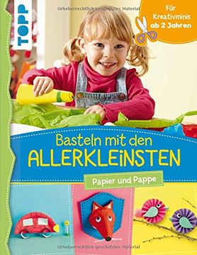 portada Basteln mit den Allerkleinsten: Papier und Pappe. Für Kreativminis ab 2 Jahren (en Alemán)
