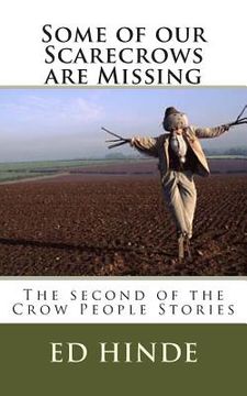 portada Some of Our Scarecrows Are Missing: The Second of the Crow People Stories (en Inglés)