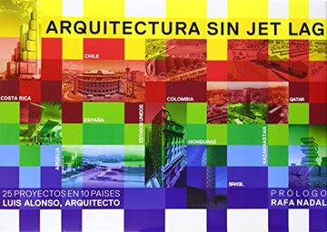 portada Arquitectura sin jet lag : 25 proyectos en 10 paises