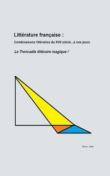 portada Littérature française: combinaisons littéraires du XVII siècle à nos jours: Le trencadis littéraire magique (en Francés)
